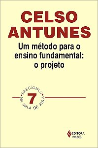 Um método para o ensino fundamental: o projeto: Fascículo 07