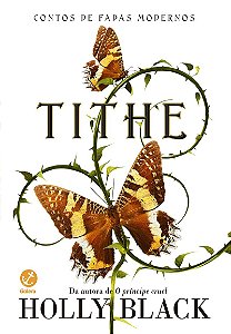 Tithe (Vol. 1 Contos de fadas modernos)