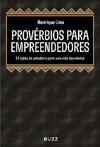 Provérbios para empreendedores: 31 lições de sabedoria para uma vida abundante