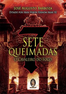 Sete queimadas - O cavaleiro do fogo