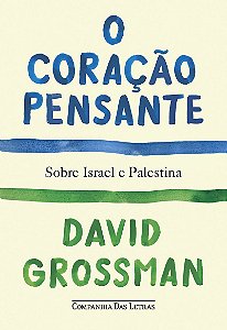 O coração pensante: Sobre Israel e Palestina