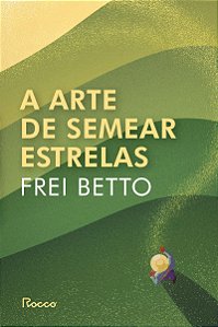 A arte de semear estrelas