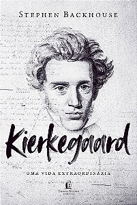 Kierkegaard: Uma vida extraordinária
