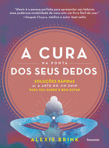 A cura na ponta dos seus dedos: soluções rápidas de "a arte do jun shin" para sua saúde e bemestar