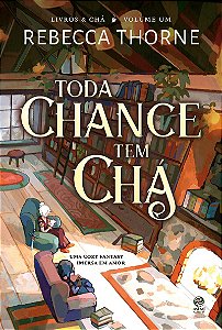 Toda chance tem chá: Livro 1 da Série Livros & Chá, uma Cozy Fantasy imersa em amor