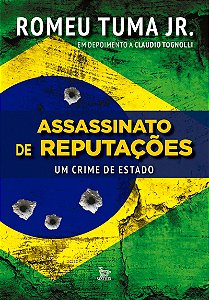 Assassinato de reputações - um crime de estado
