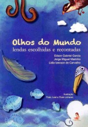 Olhos do mundo lendas escolhidas e recontadas