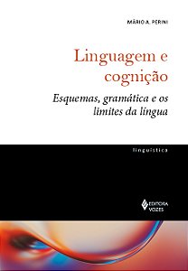 Linguagem e cognição: Esquemas, gramática e os limites da língua