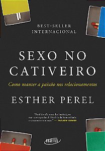 Sexo no cativeiro: Como manter a paixão nos relacionamentos
