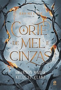 Corte de Mel e Cinzas: Livro 1 da Série Mel e Gelo