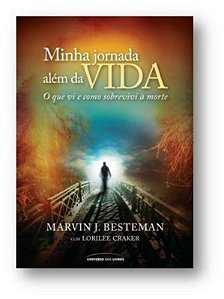 Minha jornada além da vida: O que eu vi e como sobrevivi à morte