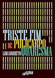 TRISTE FIM DE POLICARPO QUARESMA
