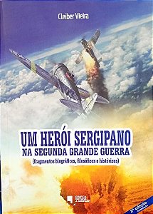 UM HERÓI SERGIPANO NA SEGUNDA GRANDE GUERRA