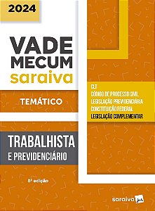 Vade Mecum Trabalhista e Previdenciário - Temático - 8ª Edição 2024
