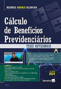 Cálculo de Benefícios Previdenciários - 14ª Edição 2024