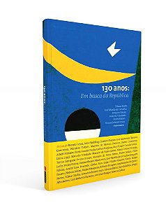 130 Anos: Em Busca Da República