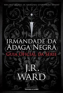 Irmandade da Adaga Negra – Guia oficial da série