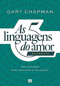 As 5 linguagens do amor na prática: 365 leituras para reflexão e aplicação