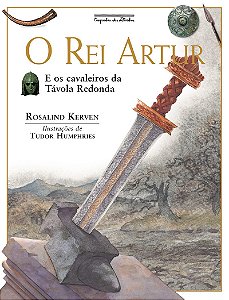 O rei Artur (Nova Edição): e os cavaleiros da Távola Redonda