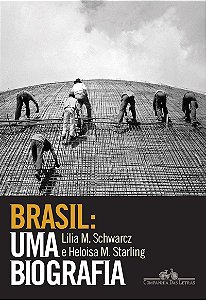 Brasil: uma biografia: Com novo pós-escrito