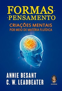 Formas pensamento: criações mentais por meio de matéria fluídica