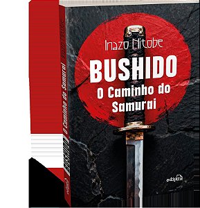 Bushido: O Caminho do Samurai