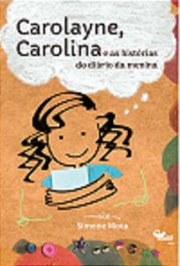 Carolayne, Carolina e as histórias do diário da menina