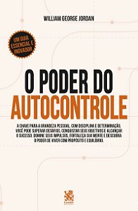 O Poder do Autocontrole: A Chave para a Grandeza Pessoal