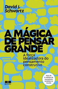 A mágica de pensar grande