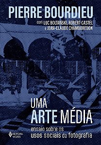 Uma arte média: Ensaio sobre os usos sociais da fotografia