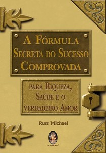 A fórmula secreta do sucesso comprovada