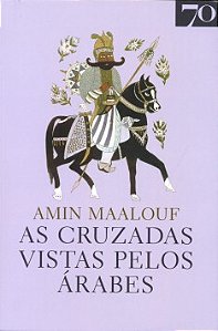 As cruzadas vistas pelos árabes