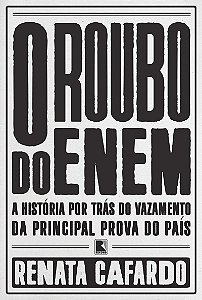 O roubo do ENEM: A história por trás do vazamento da principal prova do país