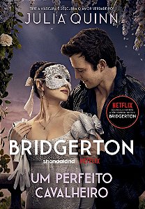 Um perfeito cavalheiro (Os Bridgertons – Livro 3): O livro de Benedict