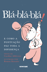 Blá-blá-blá!: e como a pontuação fez toda a diferença