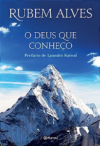 O Deus que conheço: (Biblioteca Rubem Alves)