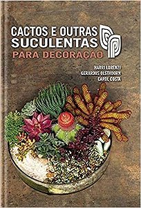Cactos e Outras Suculentas Para Decoração