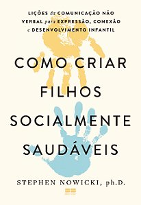 Como criar filhos socialmente saudáveis