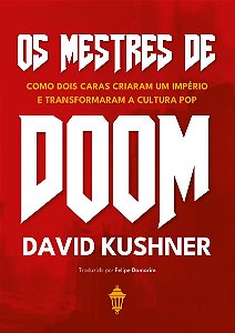 Os mestres de Doom: Como dois caras criaram um império e transformaram a cultura pop
