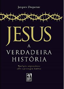Jesus: A verdadeira história