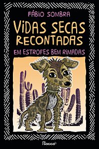 Vidas secas recontadas em estrofes bem rimadas