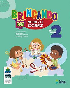 Brincando com natureza e sociedade - Educação infantil - 2