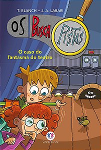 Os Buscapistas - O caso do fantasma do teatro - Livro 8