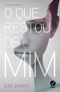 O que restou de mim (Vol. 1 As crônicas híbridas)