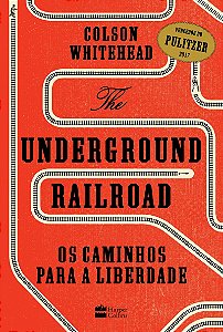 The Underground Railroad: Os caminhos para a Liberdade