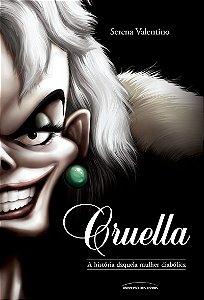 Cruella: A história daquela mulher diabólica