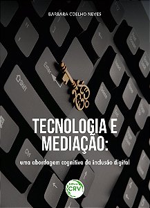 Tecnologia e mediação: uma abordagem cognitiva da inclusão digital