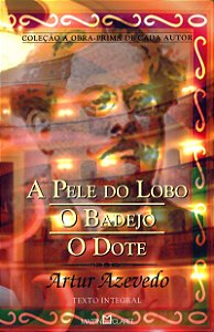 A pele do lobo: O Badejo: O Dote