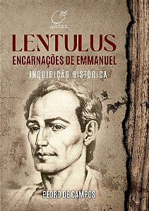 Lentulus Encarnações de Emmanuel: Inquirição histórica