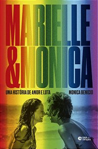 Marielle e Monica: Uma história de amor e luta